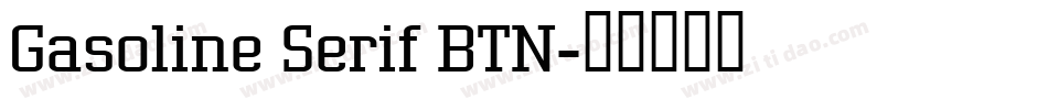 Gasoline Serif BTN字体转换